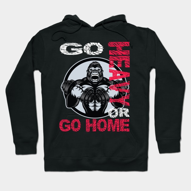 Workout Gym Fitness Go Heavy or Go Home Weightlifting Tshirt and Gift Items Hoodie by Envision Styles